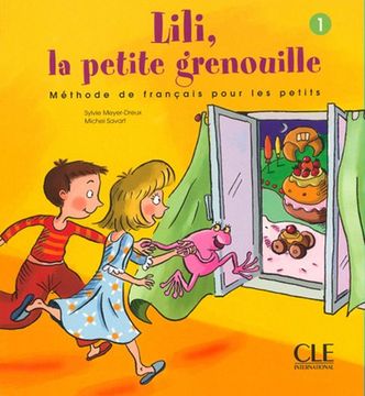 portada Lili petite grenouille. Livre de l'élève. Per la Scuola elementare: 1 (Lili la Petite) (en Francés)