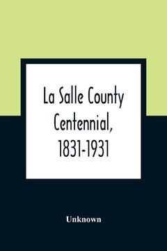 portada La Salle County Centennial, 1831-1931 