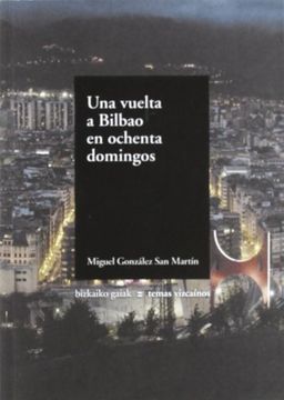 portada Vuelta a Bilbao en ochenta domingos, una (Bizkaiko Gaiak Temas Vizcai)