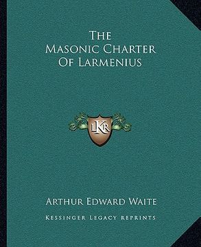 portada the masonic charter of larmenius (en Inglés)