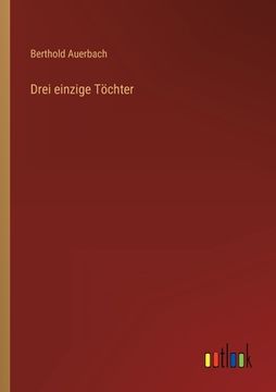 portada Drei einzige Töchter (en Alemán)