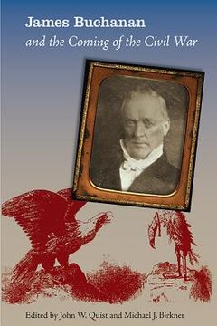 portada James Buchanan and the Coming of the Civil War (in English)