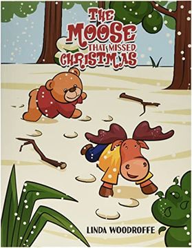 portada The Moose That Missed Christmas (en Inglés)