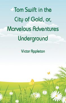 portada Tom Swift in the City of Gold (en Inglés)