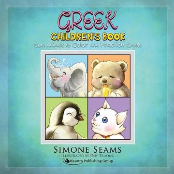portada Greek Children's Book: Cute Animals to Color and Practice Greek (en Inglés)