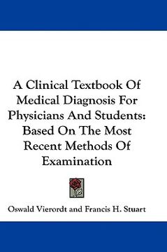 portada a clinical textbook of medical diagnosis for physicians and students: based on the most recent methods of examination (en Inglés)