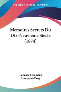 portada Memoires Secrets Du Dix-Neuvieme Siecle (1874) (in French)