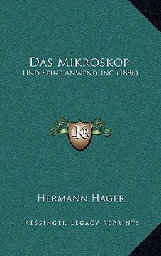 portada Das Mikroskop: Und Seine Anwendung (1886) (in German)