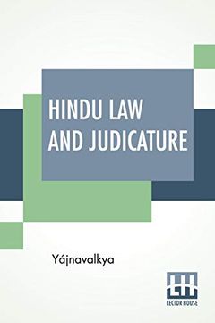 portada Hindu law and Judicature: From the Dharma-Śástra of Yájnavalkya in English With Explanatory Notes and Introduction by Edward Röer and w. An Montriou (en Inglés)