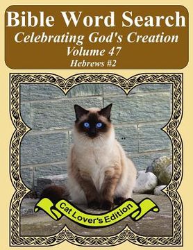 portada Bible Word Search Celebrating God's Creation Volume 47: Hebrews #2 Extra Large Print (en Inglés)