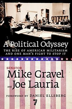 portada A Political Odyssey: The Rise of American Militarism and One Man's Fight to Stop It (in English)