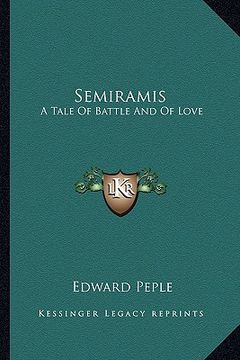 portada semiramis: a tale of battle and of love (en Inglés)