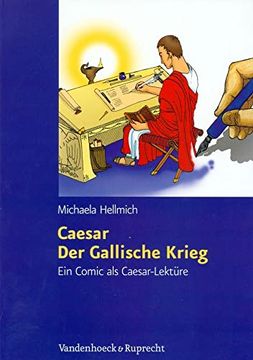 portada Caesar, der Gallische Krieg: Ein Comic ALS Caesar-Lekture (en Alemán)