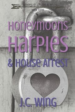 portada Honeymoons, Harpies & House Arrest (in English)