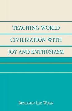 portada teaching world civilization with joy and enthusiasm (in English)