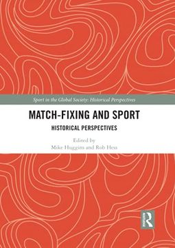 portada Match Fixing and Sport: Historical Perspectives (Sport in the Global Society - Historical Perspectives) (en Inglés)