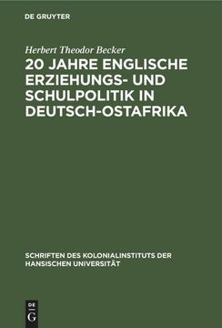 portada 20 Jahre Englische Erziehungs- und Schulpolitik in Deutsch-Ostafrika (en Alemán)