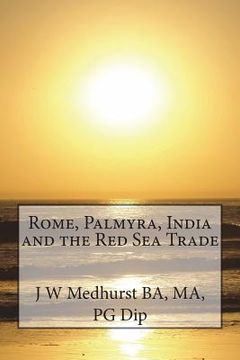 portada Rome, Palmyra, India and the Red Sea Trade (en Inglés)