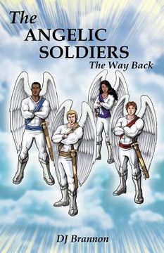portada the angelic soldiers: the way back (en Inglés)
