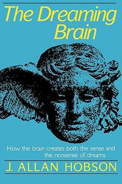 portada dreaming brain: how the brain create both the sense and the nonsense of dreams (in English)