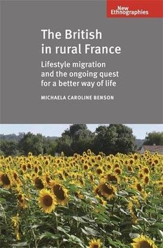 portada The British in Rural France: Lifestyle Migration and the Ongoing Quest for a Better Way of Life (New Ethnograpies MUP)