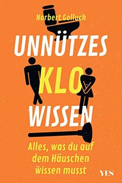 portada Unnützes Klowissen: Alles, was du auf dem Häuschen Wissen Musst (en Alemán)