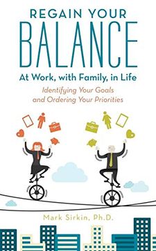 portada Regain Your Balance: At Work, With Family, in Life: Identifying Your Goals and Ordering Your Priorities (in English)