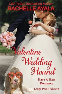 portada Valentine Wedding Hound (Large Print Edition): The Hart Family (en Inglés)