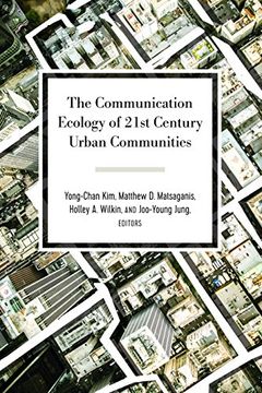 portada The Communication Ecology of 21St Century Urban Communities (Urban Communication) (en Inglés)