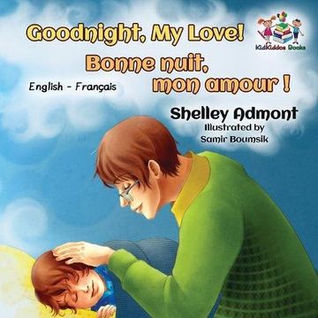 portada Goodnight, My Love! Bonne nuit, mon amour !: English French Bilingual Book for Kids (French Bedtime Collection)