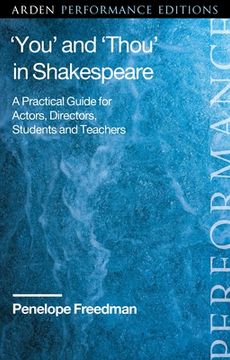 portada 'You' and 'Thou' in Shakespeare: A Practical Guide for Actors, Directors, Students and Teachers (en Inglés)