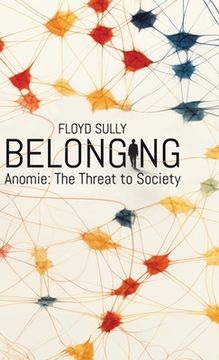 portada Belonging: Anomie: the Threat to Society