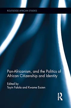 portada Pan-Africanism, and the Politics of African Citizenship and Identity (en Inglés)