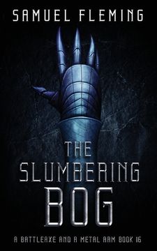 portada The Slumbering Bog: A Modern Sword and Sorcery Serial (in English)