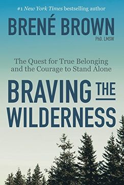 portada Braving the Wilderness: The quest for true belonging and the courage to stand alone (in English)