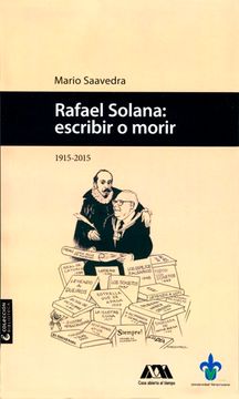 portada Rafael Solana: Escribir o Morir (in Spanish)