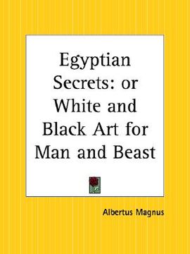 portada egyptian secrets: or white and black art for man and beast (in English)