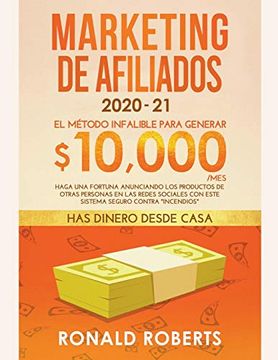 portada Marketing de Afiliados: El Método Infalible Para Generar $10,000 (in Spanish)