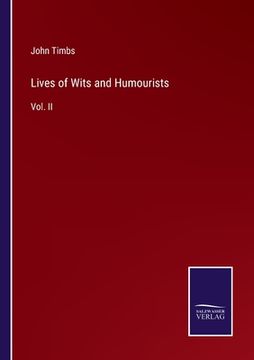 portada Lives of Wits and Humourists: Vol. II (en Inglés)