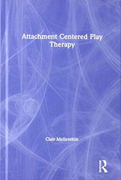 portada Attachment Centered Play Therapy (en Inglés)