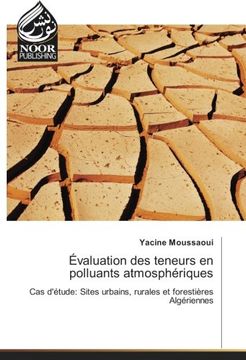 portada Évaluation des teneurs en polluants atmosphériques: Cas d'étude: Sites urbains, rurales et forestières Algériennes