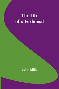 portada The Life of a Foxhound (en Inglés)