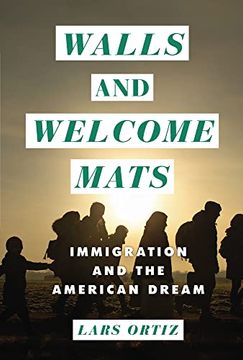portada Walls and Welcome Mats: Immigration and the American Dream (en Inglés)