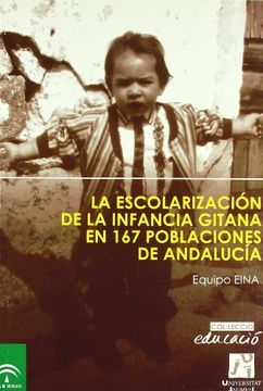 portada La Escolarización de la Infancia Gitana en 167 Poblaciones de Andalucía (Educació) (in Spanish)
