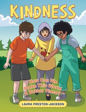 portada Kindness: How Can We Make This World A Better Place?