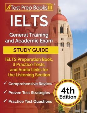 portada IELTS General Training and Academic Exam Study Guide: IELTS Preparation Book, 3 Practice Tests, and Audio Links for the Listening Section [4th Edition (in English)