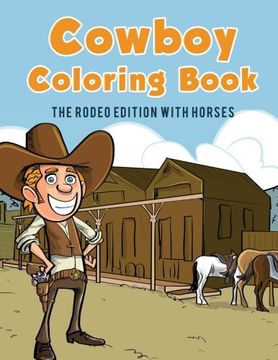 portada Cowboy Coloring Book: The Rodeo Edition with Horses