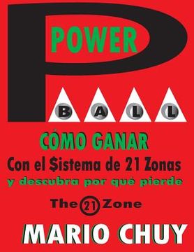 portada Powerball Como Ganar: Con El Sistema De 21 Zonas (en Inglés)