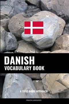 portada Danish Vocabulary Book: A Topic Based Approach (en Inglés)