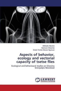 portada Aspects of behavior, ecology and vectorial capacity of tsetse flies